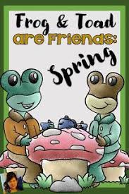 Frog And Toad Are Friends Spring Reading Stations Spring Books Primary Writing