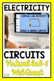 Electricity Virtual Lab Webquest Physical Science Lab Activities Physical Science High School