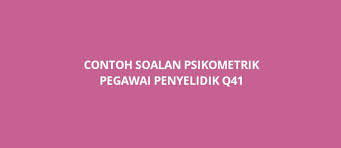 Maybe you would like to learn more about one of these? Contoh Soalan Psikometrik Pegawai Penyelidik Q41 2021 Spa