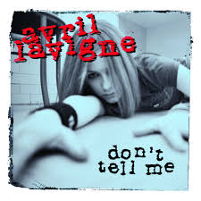 Don T Tell Me Single By Avril Lavigne Spotify