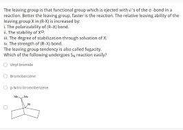 The Leaving Group Is That Functional Group Which Is Ejected With E S Of The O Bond It covers alkanes, alkenes, alkynes, aromatic rings, alcohols. the leaving group is that functional