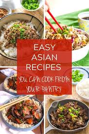 Easy Asian Recipes You Can Cook From Your Pantry In 2020 Easy Asian Recipes Asian Recipes Easy Asian