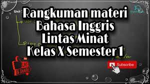 Maybe you would like to learn more about one of these? Rangkuman Materi Bahasa Inggris Lintas Minat Kelas Xi Semester Ganjil Youtube