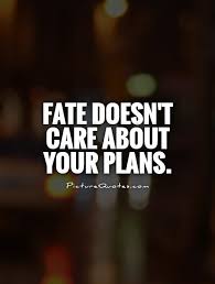 Fate Quotes | Fate Sayings | Fate Picture Quotes via Relatably.com