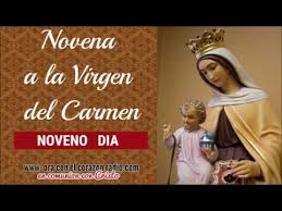 Virgen del carmen, maría santísima, que fuiste figurada en aquella nubecilla que el gran profeta de dios, elías, vio levantarse del mar, y con su lluvia fecundó copiosamente la tierra, significando la purísima fecundidad con que diste al mundo a tu. Novena A La Virgen Del Carmen Noveno Dia Youtube