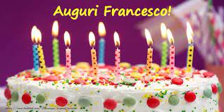 Auguri Francesco Auguri Di Buon Compleanno Buon Compleanno Auguri Di Buon Compleanno Sorella