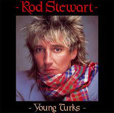 The title young turks is never heard in the song and the chorus centers on the words: Rod Stewart Young Turks 1981 Vinyl Discogs