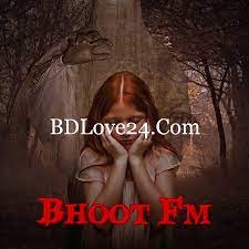 Bhoot Fm 31 October 2018 Download Bhoot Fm Halloween Special Download Free All Bangla Radio Episode