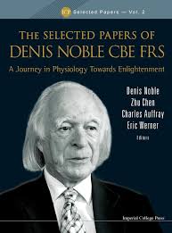 Selected Papers Of Denis Noble Cbe Frs, The: A Journey In Physiology  Towards Enlightenment : Auffray, Charles, Noble, Denis, Werner, Eric, Chen,  Zhu: Amazon.com.tr: Kitap