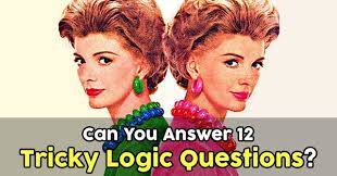 After the proper submission of the logical problems quiz, you can get your score with grades and … Can You Answer 12 Tricky Logic Questions Quizpug