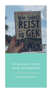 5 Must Have Reisboeken Volop Inspiratie In 2020 Reisboeken Reizen Solo Reizen