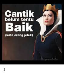 Karena cewek lucu itu pasti nganenin. Cantik Belum Tentu Baik Kata Orang Jelek Stagram Gambar Lucu Orange Meme On Me Me