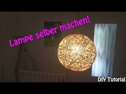Lampe Lampenschirm Selber Machen Basteln Fur Anfanger Diy Tutorial Youtube Lampenschirm Selber Machen Lampen Selber Machen Lampe