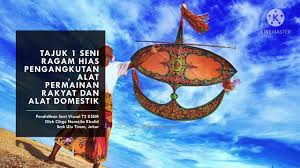 Seni ragam hias pengangkutan alat permainan rakyat dan alat domestik. Nota Psv T2 Kssm Tajuk 1 Seni Ragam Hias Pengangkutan Alat Permainan Rakyat Dan Alat Domestik Youtube
