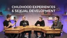 How Childhood Experiences Shape Sexual Development (with Drew ...