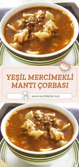 yesil mercimekli manti corbasi tarifi tarif defteri yemek tarifi yemek tarifleri yemek pornosu gida
