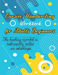 Unique programme to develop the fine motor and perceptual skills necessary for effective handwriting (3 volumes) : Cursive Handwriting Workbook For Adults Beginners Improve Your Cursive Handwriting Practice Penmanship Workbook For Adults Cursive Writing Practice Paperback Green Apple Books