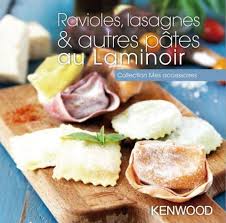 Ravioles Lasagnes Autres Pates Au Laminoir Recette Kenwood Livre De Recette Lasagnes