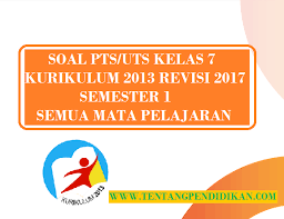 Check spelling or type a new query. Soal Pts Uts Bahasa Indonesia Kelas 7 Semester 1 K13 Revisi 2017 Data Tentang Pendidikan