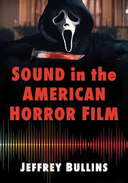 Amazon.com: Sound in the American Horror Film: 9781476690681: Bullins,  Jeffrey: Books