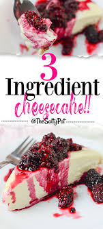 We did not find results for: Crazy 3 Ingredient Cheesecake The Salty Pot