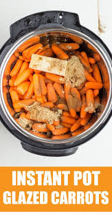 Instant Pot Glazed Carrots Are A Go To Side Dish Only 4 Minutes To Make Super Easy Ins Instant Pot Veggies Glazed Carrots Recipe Instant Pot Dinner Recipes