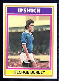 Topps Footballers Blue 1976 George Burley Ipswich Town No 26 Ipswich Town Ipswich Football Stickers