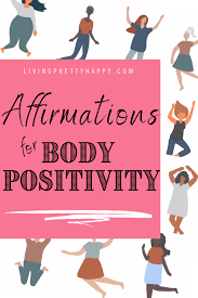 The reality is that our bodies are constantly changing, and they will never remain exactly the same. 10 Brilliant Body Positivity Affirmations Living Pretty Happy