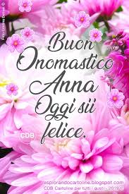 Le forme originali, latine e straniere dei singoli nomi e le varianti con rinvio alla forma. Cartoline Per Tutti I Gusti On Twitter Buon Onomastico Anna Oggi Sii Felice Auguri Anche Ad Annina Https T Co Sr15cpzya3