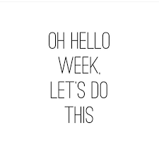 Hello Week Let S Do This Countdowntillthebigstep Monday Quotes Monday Motivation Quotes Weekday Quotes