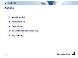 Deutsche bank ag engages in the provision of corporate banking and investment services. Tradingstrategien Mathias Scholzel X Markets Deutsche Bank Ag Ppt Video Online Herunterladen