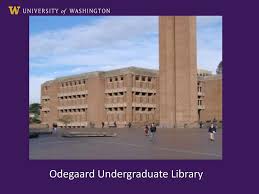 Always check the individual library hours to confirm before visiting: Odegaard Undergraduate Library Ppt Download