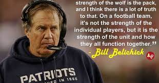 Bill Belichick Famous Quotes Quotesgram Old Quotes Famous Quotes Sports Quotes