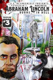 Amazon.com: Abraham Lincoln Burns In Hell: Issue #3 eBook : Blankenship, B.  L.: Kindle Store
