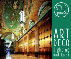 Style Guide Art Deco Lighting And Decor Ideas Advice Lamps Plus