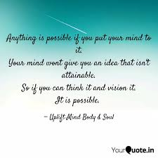 Anything Is Possible If Y Quotes Writings By Live To Inspire Wisdom Yourquote