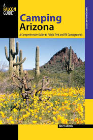 Maybe you would like to learn more about one of these? Camping Arizona A Comprehensive Guide To Public Tent And Rv Campgrounds State Camping Series Grubbs Bruce 9780762781751 Amazon Com Books