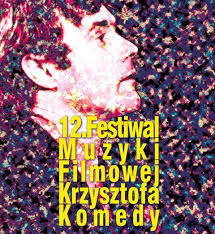 Festiwal Muzyki Filmowej Krzysztofa Komedy