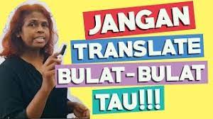 Translate your personal or work documents online using the best online translation services, such as google, reverso, bing and systran. Translate Bahasa Melayu Ke Bahasa Inggeris Bulat Bulat Youtube