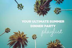 Songs to accompany a dreamy summer dinner party john cale, sharon van etten, donavon smallwood and other creative types make suggestions for an eclectic playlist sure to help set a festive mood. Here S Your Ultimate Summer Dinner Party Playlist Hgtv