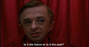 Is It Future Or Is It Past Twin Peaks Man From Another Place Is It Future Or Is It Past End Of Deleted Dialogue Man From Another Place Cont Twin Peaks Quotes Twin Peaks Twin Peaks Tv Show