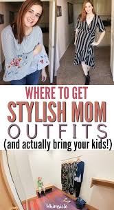 Stylish Mom Outfits Where You Can Find Them And Actually Enjoy Shopping With Your Kids No Guilt Mom