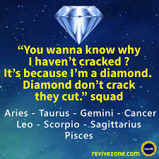 I M A Diamond But So You Do We Match Each Other Too Well That S Why We Can T Be Together Zodiac Signs Zodiac Star Signs Zodiac Signs Cancer