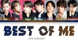 When you say that you love me 난 하늘 위를 걷네 영원을 말해줘 just one more time when you say that you neon naui guwon neon naui chang nan neoman isseumyeon dwae you got the best of me niga piryohae so please just don't leave me you got the. Bts Best Of Me ë°©íƒ„ì†Œë…„ë‹¨ Best Of Me Color Coded Lyrics Han Rom Eng ê°€ì‚¬ Youtube