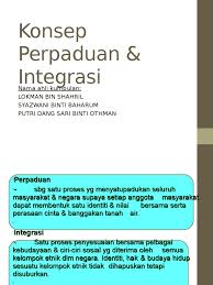 Maybe you would like to learn more about one of these? Konsep Perpaduan Integrasi