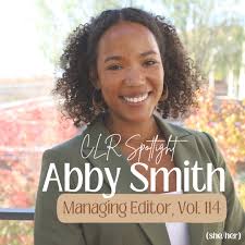 Today's CLR Spotlight features Managing Editor Abby Smith (she/her)! Abby's  favorite CLR experience has been working with Associate Editors and  learning about the topics they're passionate about. At Berkeley Law, Abby  has