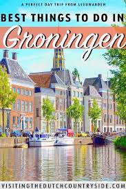 What To Do In Groningen The Netherlands Best Things To Do In One Day With Images Groningen Holiday Travel Destinations Travel Through Europe