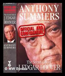 Official and confidential : the secret life of J. Edgar Hoover