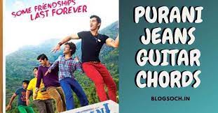 Purani Jeans Guitar Chords Full Song Chord Blogsoch Guitar Chords Guitar Songs