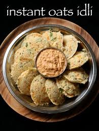 Oats Idli Recipe Instant Oats Idli Steamed Oatmeal Idli Recipe Idli Recipe Indian Breakfast Oats Idli